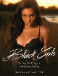 Black Girls: Hot Sexy Black Lingerie Girls Models Pictures - 2861994804