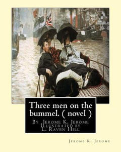 Three men on the bummel.By Jerome K. Jerome Illustrated by L. Raven Hill: Leonard Raven-Hill (10 March 1867 - 31 March 1942) was an English artist, il - 2871700733