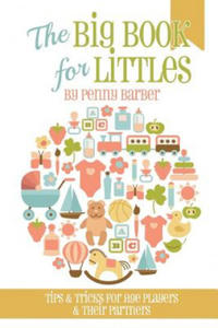 The Big Book for Littles: Tips & Tricks for Age Players & Their Partners - 2877313989
