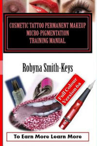 Cosmetic Tattoo Permanent Makeup Micro-Pigmentation Training Manual. - 2866531997