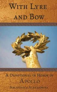 With Lyre and Bow: A Devotional in Honor of Apollo - 2868819758