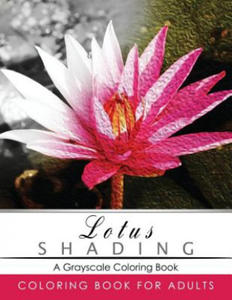 Lotus Shading Coloring Book: Grayscale coloring books for adults Relaxation Art Therapy for Busy People (Adult Coloring Books Series, grayscale fan - 2857958094