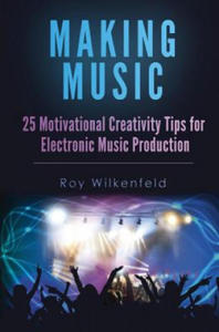 Making Music: 25 Motivational Creativity Tips for Electronic Music Production - 2862161670