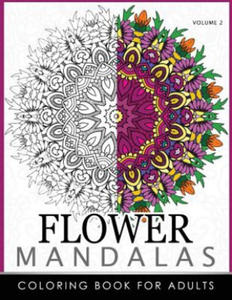 Floral Mandala Coloring Books Volume 2: Mandala Meditation Coloring Book - 2861962387