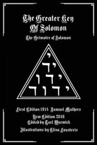 The Greater Key of Solomon: The Grimoire of Solomon - 2861859215