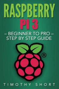 Raspberry Pi 3: Beginner to Pro - Step by Step Guide - 2876548773