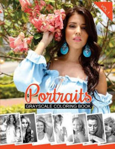 Portraits Grayscale Coloring Book Vol.1: Grayscale Coloring Pages (Adult Coloring Books) - 2861935155