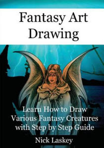 Fantasy Art Drawing: Learn How to Draw Various Fantasy Creatures with Step by Step Guide - 2865676239