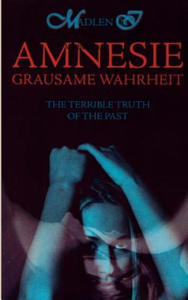 Amnesie - Grausame Wahrheit - The terrible truth of the past - 2876542967