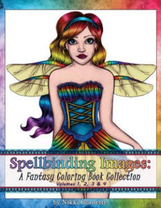 Spellbinding Images: A Fantasy Coloring Book Collection: Volumes 1, 2, 3 & 4 - 2867595321