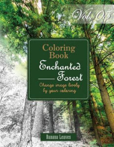 Enchanted Forest: Gray Scale Photo Adult Coloring Book, Mind Relaxation Stress Relief Coloring Book Vol5: Series of coloring book for ad - 2856738213