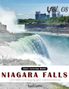 Niagara Falls: Landscapes Grey Scale Photo Adult Coloring Book, Mind Relaxation Stress Relief Coloring Book Vol8.: Series of coloring - 2856015630