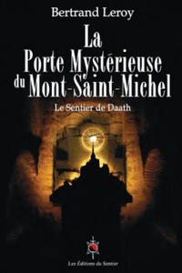 La Porte Mystrieuse Du Mont-Saint-Michel: Le Sentier de Daath - 2878439748