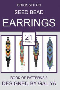 Brick Stitch Seed Bead Earrings. Book of Patterns 2 - 2875674711