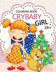 Cry Baby Coloring Book: Rude Swear Words Coloring Books - 2865234072