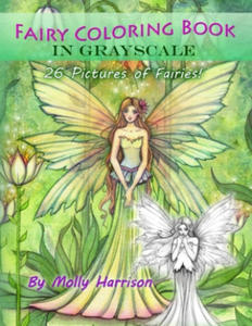 Fairy Coloring Book in Grayscale - Adult Coloring Book by Molly Harrison - 2856015636