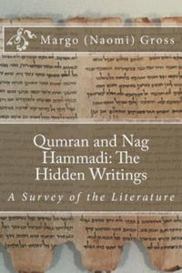 Qumran and Nag Hammadi: The Hidden Scrolls: A Survey of the Literature - 2865233983