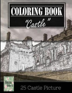 Castle History Architechture Greyscale Photo Adult Coloring Book, Mind Relaxation Stress Relief:...