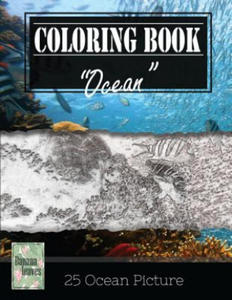 Ocean Underwater Greyscale Photo Adult Coloring Book, Mind Relaxation Stress Relief: Just added color to release your stress and power brain and mind, - 2856015654