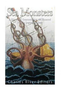 Sea Monsters: A History of Creatures from the Haunted Deep in Legend and Lore - 2868360041