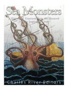 Sea Monsters: A History of Creatures from the Haunted Deep in Legend and Lore - 2875674708