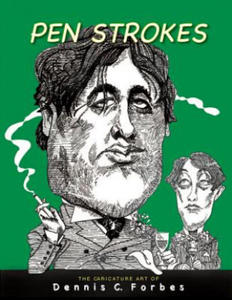 Pen Strokes: The Caricature Art of Dennis C.Forbes - 2870218201