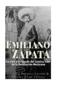 Emiliano Zapata: La vida y el legado del icnico lder de la Revolucin Mexicana - 2862040052