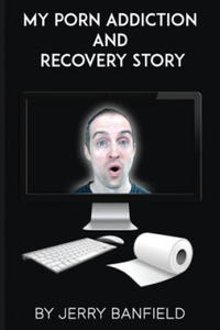 My Porn Addiction and Recovery Story - 2877965611