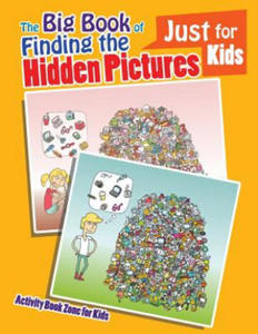 Big Book of Finding the Hidden Pictures Just for Kids - 2866228137