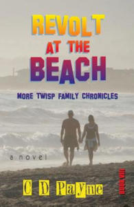 Revolt at the Beach: More Twisp Family Chronicles - 2856739142