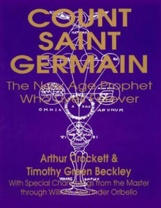 Count Saint Germain - The New Age Prophet Who Lives Forever - 2861902622