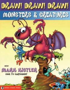 Draw! Draw! Draw! #2 MONSTERS & CREATURES with Mark Kistler - 2875536735