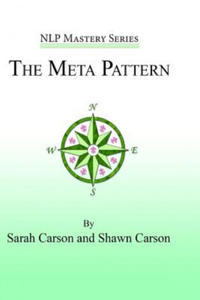 The Meta Pattern: The Ultimate Structure of Influence for Coaches, Hypnosis Practitioners, and Business Executives - 2871599915