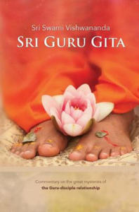 Sri Guru Gita: Commentary on the great mysteries of the Guru Disciple Relationship - 2867363126