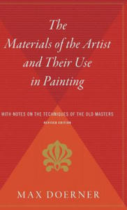 The Materials of the Artist and Their Use in Painting: With Notes on the Techniques of the Old Masters, Revised Edition - 2862160812