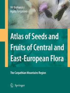 Atlas of Seeds and Fruits of Central and East-European Flora - 2873171743