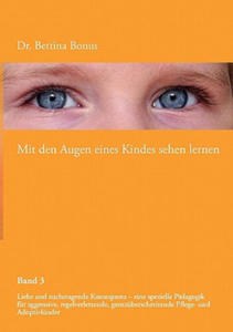 Mit den Augen eines Kindes sehen lernen - Band 3 - 2854188694