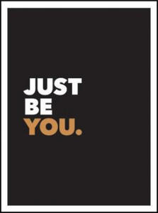 Just Be You - 2877298344