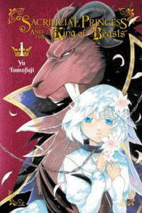 Sacrificial Princess & the King of Beasts, Vol. 1 - 2878428870