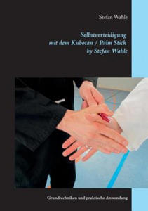 Selbstverteidigung mit dem Kubotan / Palm Stick by Stefan Wahle - 2867113195