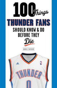 100 Things Thunder Fans Should Know & Do Before They Die - 2877777992