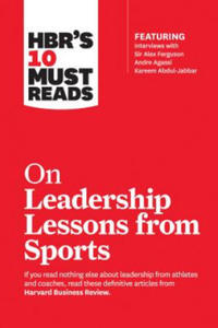 HBR's 10 Must Reads on Leadership Lessons from Sports (featuring interviews with Sir Alex Ferguson, Kareem Abdul-Jabbar, Andre Agassi) - 2876341263