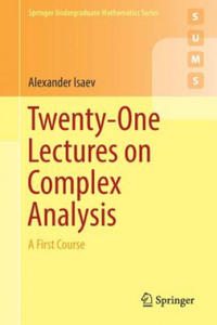 Twenty-One Lectures on Complex Analysis - 2877976248