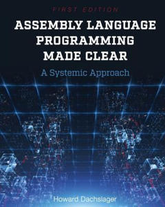 Assembly Language Programming Made Clear - 2870497382