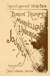 Baron Trump's Marvellous Underground Journey - 2866658098