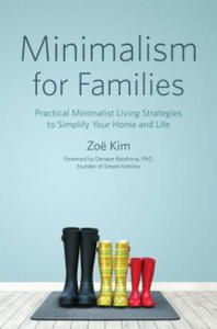 Minimalism for Families: Practical Minimalist Living Strategies to Simplify Your Home and Life - 2878317118