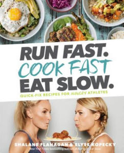 Run Fast. Cook Fast. Eat Slow. - 2867096065