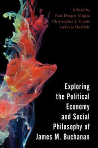 Exploring the Political Economy and Social Philosophy of James M. Buchanan - 2863079878