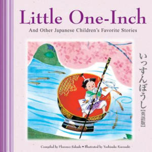 Little One-Inch and Other Japanese Children's Favorite Stories - 2873896386