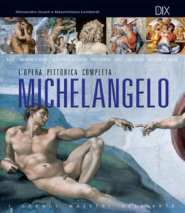 Michelangelo. L'opera pittorica completa - 2878439691